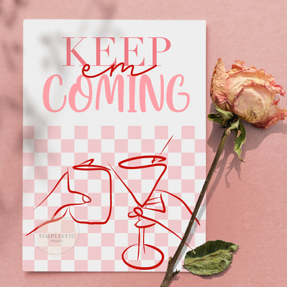 Keep Em Coming